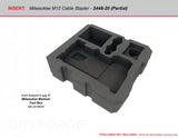 FOAM INSERT to store M12 Cable Stapler 2448-20 in a Milwaukee Packout Medium Tool Box 48-22-8424 - Tools/Case NOT Included