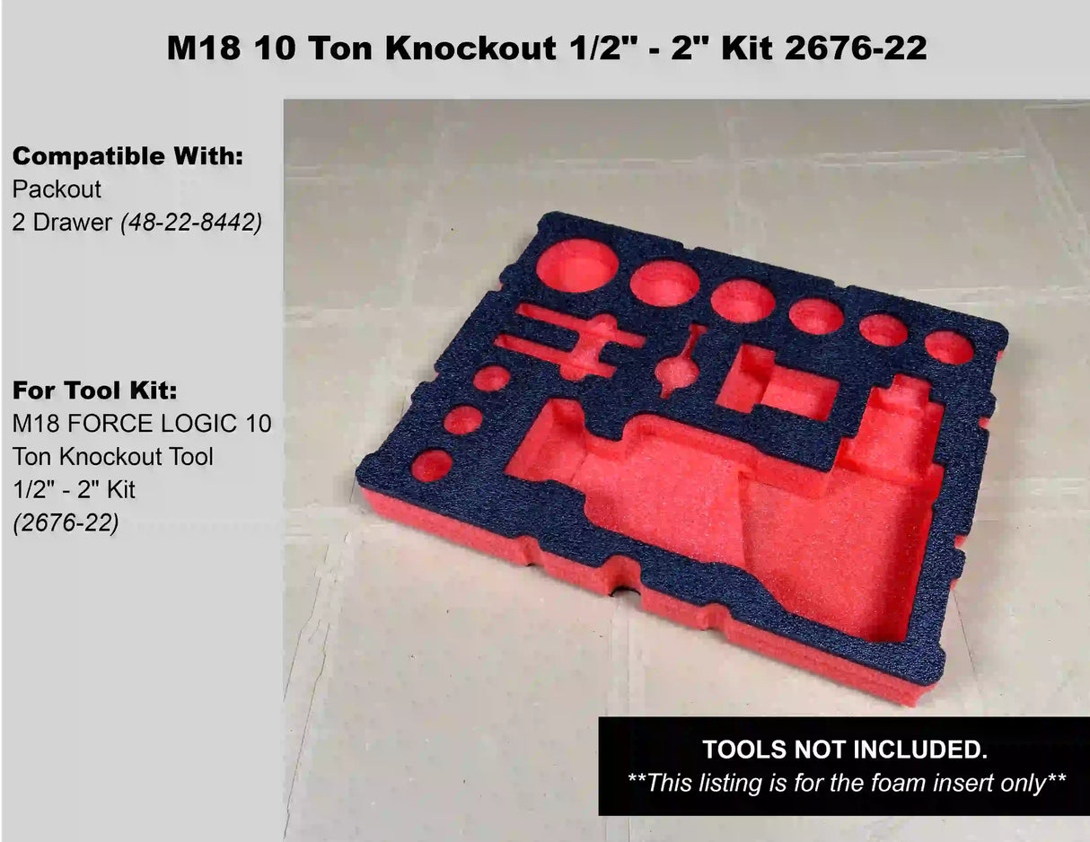 FOAM INSERT to store M18 Force Logic 10 Ton Knockout Kit 2676-22 in a Milwaukee Packout 2 Drawer Tool Box - Tools/Case NOT Included